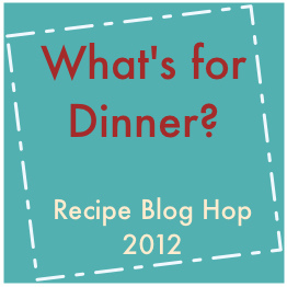What’s for dinner? – Recipe Blog Hop